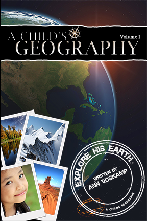 A Child's Geography: Explore His Earth by Ann Voskamp